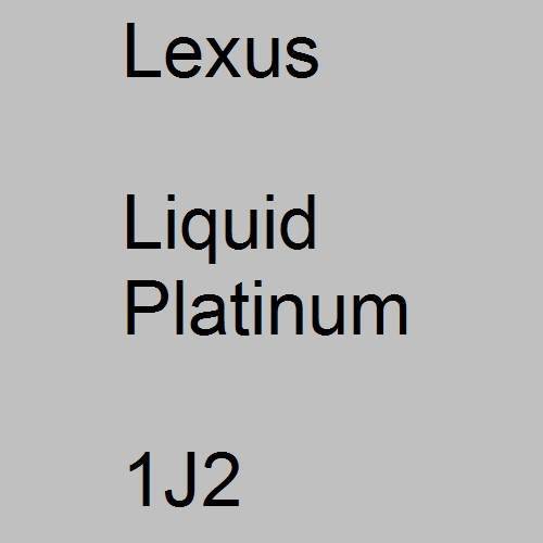 Lexus, Liquid Platinum, 1J2.